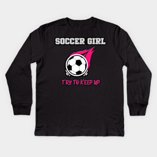 Cool Soccer Girl Kids Long Sleeve T-Shirt